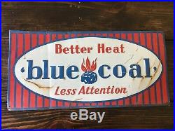 BLUE COAL Advertising METAL Embossed Tin SIGN Oil Gas Vintage Better Heat Rare