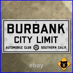Burbank California ACSC city limit highway road sign 1929 24x12 Burbank California ACSC city limit highway road sign 1929 24x12