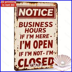 Business Hours Sign Vintage Distressed Humorous Aluminum Sign Open Plaque