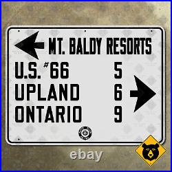 California ACSC Mt. Baldy Resorts US 66 Upland Ontario highway road sign 28x21