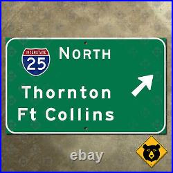 Colorado Interstate 25 Thornton Fort Collins road highway exit sign 30x24