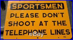 Double-Sided Metal Sign SPORTSMEN PLEASE DON'T SHOOT AT THE TELEPHONE LINES