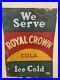 Early_Vintage_RC_Royal_Crown_Cola_We_Serve_Ice_Cold_Metal_Advertising_Sign_01_trj