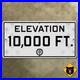 Elevation_10000_feet_California_highway_road_sign_1947_CDOH_24x12_Sierra_Nevada_01_qass