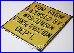 FUR FARM Embossed Metal Sign Licensed by Wisconsin Conservation Dep't. VINTAGE