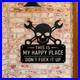 Funny_This_Is_My_Happy_Place_Don_t_Mess_It_Up_Metal_Wall_Art_Sign_01_jya