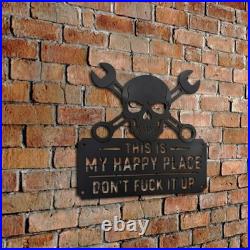Funny This Is My Happy Place Don't Mess It Up Metal Wall Art Sign