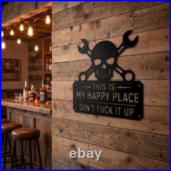 Funny This Is My Happy Place Don't Mess It Up Metal Wall Art Sign