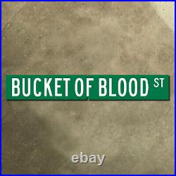 Holbrook Arizona Bucket of Blood Street blade saloon US 66 road sign 36x6