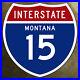 Interstate_15_Montana_Butte_Helena_highway_route_marker_1957_road_sign_12x12_01_yym