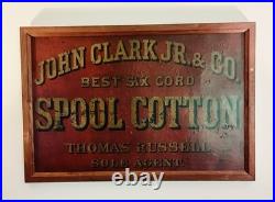 John Clark Jr & Co Spool Cotton Sign Thomas Russel Sole Agent Rare