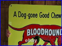 Large Vintage Bloodhound Chewing Tobacco Porcelain Metal Gas Station Sign