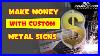 Make_Money_Making_Custom_Metal_Signs_An_Introduction_And_Overview_01_au