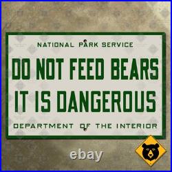 National Park Service Do Not Feed Bears, It Is Dangerous forest sign 18x12 National Park Service Do Not Feed Bears, It Is Dangerous forest sign 18x12