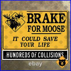 New Hampshire Brake for Moose collisions warning road sign highway marker 20x15