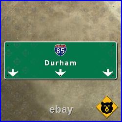 North Carolina Interstate 85, Durham freeway highway road sign 30x10