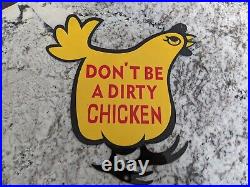 Old Vintage Dont Be A Dirty Chicken Farm Farming Porcelain Heavy Metal Sign