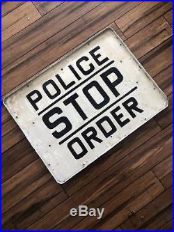Original Antique Sign POLICE STOP ORDER Metal Reflective 22 x 29 Vintage 40's