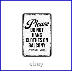 Please Do Not Hang Clothes On Balcony Metal Sign Balcony Rules Patio Rental Prop