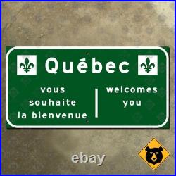 Quebec vous souhaite la bienvenue welcomes you province line sign Canada 24x12 Quebec vous souhaite la bienvenue welcomes you province line sign Canada 24x12