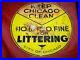 RAREVintage_City_of_Chicago_Keep_Chicago_Clean_Littering_Metal_Sign_01_cafs