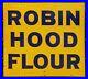 RARE_COLOSSAL_ROBIN_HOOD_FLOUR_EARLY_20TH_C_VINT_40_x_40_PRCL_N_ENML_AD_SIGN_01_pqvr