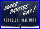 RARE_MAKE_PARTIES_GAY_EARLY_MID_20TH_C_BLUE_WHITE_ENML_METAL_LAWN_SIGN_WithPOST_01_jl