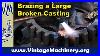 Repairing_A_Broken_Large_And_Heavy_Casting_By_Flame_Brazing_01_vu