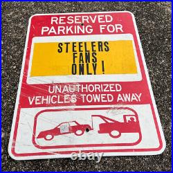 Reserved Parking Metal Sign Steelers Fans Unauthorized Vehicles Towed Away 18x24