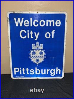 Retired Rare Welcome City of Pittsburgh 1980s HIGHWAY METAL SHIELD ROAD SIGN Retired Rare Welcome City of Pittsburgh 1980s HIGHWAY METAL SHIELD ROAD SIGN