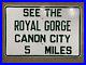 Royal_Gorge_Colorado_highway_guide_sign_Canon_City_embossed_1929_30x24_0539_01_mrh
