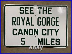 Royal Gorge Colorado highway guide sign Canon City embossed 1929 30x24 0539