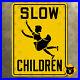 Slow_Children_warning_highway_marker_road_traffic_sign_kids_playing_15x20_01_ad