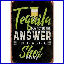 Tequila Metal Sign Vintage Funny May Not Be Answer Aluminum Sign Bar Decor