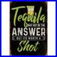 Tequila_Metal_Sign_Vintage_Funny_May_Not_Be_Answer_Aluminum_Sign_Bar_Decor_01_jpu