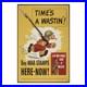 Time_S_A_Wastin_Buy_War_Bonds_Here_Now_WWII_Propaganda_Poster_Aluminum_Sign_01_apcp
