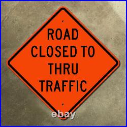 United States Road Closed to Thru Traffic highway warning sign diamond 16x16
