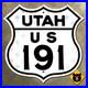 Utah_US_Route_191_highway_road_sign_1948_Arches_Moab_Vernal_Flaming_Gorge_12x12_01_jx