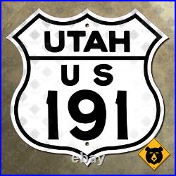 Utah US Route 191 highway road sign 1948 Arches Moab Vernal Flaming Gorge 12x12 Utah US Route 191 highway road sign 1948 Arches Moab Vernal Flaming Gorge 12x12