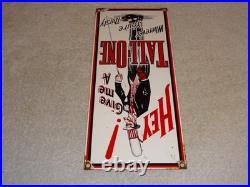 VINTAGE HEY! GIVE ME A TALL ONE With MAN +SODA 14.5 PORCELAIN METAL GASOLINE SIGN