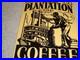 VINTAGE_OLD_PLANTATION_COFFEE_With_PADDLE_BOAT_10_5_PORCELAIN_METAL_GASOLINE_SIGN_01_mf