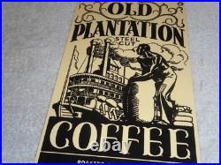 VINTAGE OLD PLANTATION COFFEE With PADDLE BOAT 10.5 PORCELAIN METAL GASOLINE SIGN
