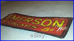 Very old vintage Emerson 5 Cent Cigars metal sign 39 long. Tobacco advertising