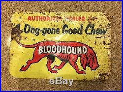 Vintage 1950's Bloodhound Chewing Tobacco Embossed Metal Sign Authorized Dealer