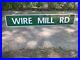 Vintage_6_ft_WIRE_MILL_ROAD_Street_Sign_Highway_Interstate_Cave_Decor_Art_Signs_01_krv