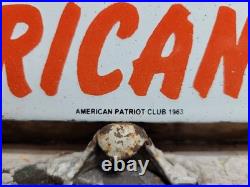 Vintage American Patriot Club Porcelain Sign Old'63 Americanism Americana Gov