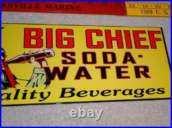 Vintage Big Chief Soda Water Indian Drinks Bottle 15 Porcelain Metal Gas Sign