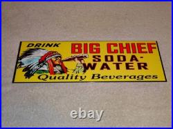 Vintage Big Chief Soda Water Indian Drinks Bottle 15 Porcelain Metal Gas Sign