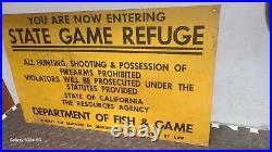 Vintage California State Game Refuge Metal Sign Fish And Game Not Porcelain