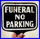 Vintage_DOUBLE_Sided_FUNERAL_No_Parking_METAL_Sign_OLD_Early_EMBOSSED_01_ig